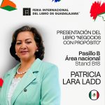 Patricia Lara Ladd anuncia la presentación internacional de su nuevo libro en la Feria Internacional del Libro de Guadalajara (FIL 2025) Noviembre 2025